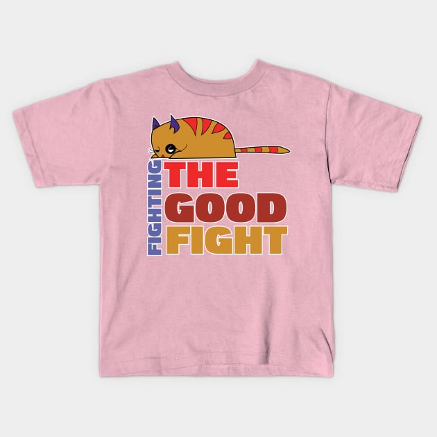 Fighting the Good Fight Kids T-Shirt by DreamsofDubai